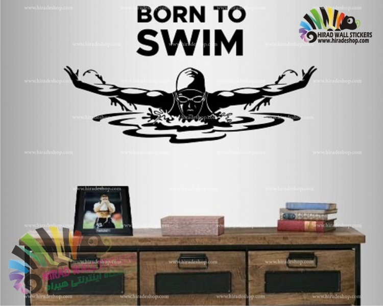 استیکر و برچسب دیواری شنا استخر born to swim  کد h935